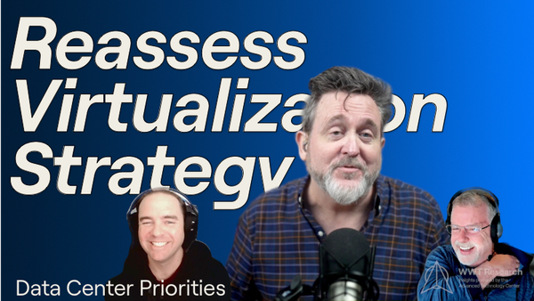 Reassess Virtualization Strategy